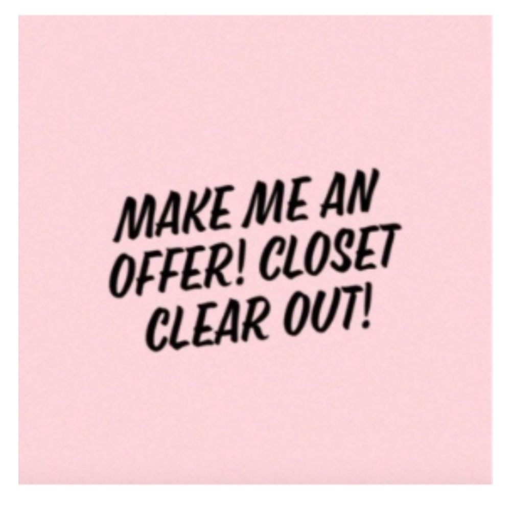 Everything Must Go- All reasonable offers accepted